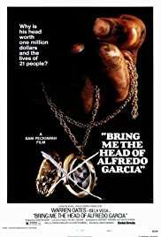 Bana onun kellesini getirin / Bring Me the Head of Alfredo Garcia izle